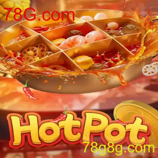 Descobrindo o Jogo Hotpot: A Nova Sensação em 78G.com